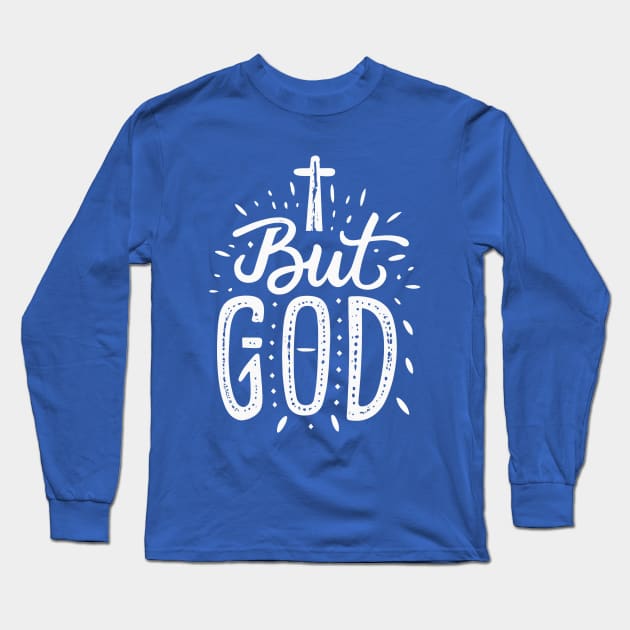 BUT GOD Long Sleeve T-Shirt by TheRightSign941